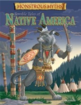  Monstrous Myths: Terrible Tales of Native America