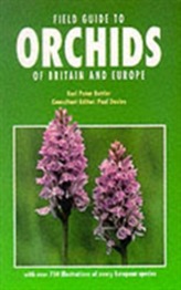  Field Guide to Orchids of Britain and Europe