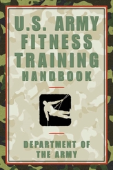 The U.S. Army Fitness Training Handbook