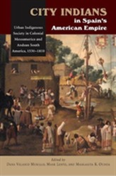  City Indians in Spain's American Empire