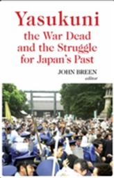  Yasukuni, the War Dead and the Struggle for Japan's Past