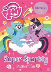  My Little Pony: Super Sparkly Sticker Fun