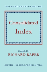 The Oxford History of England: Consolidated Index