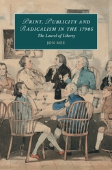  Print, Publicity, and Popular Radicalism in the 1790s