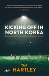  Kicking off in North Korea - Football and Friendship in Foreign Lands