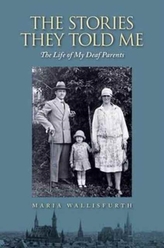  Stories They Told Me - The Life of My Deaf Parents