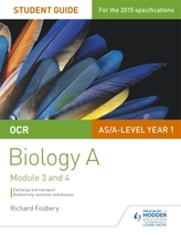 OCR AS/A Level Year 1 Biology A Student Guide: Module 3 and 4