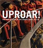  Uproar: the First 50 Years of the London Group 1913-63