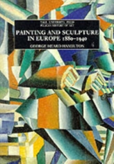  Painting and Sculpture in Europe, 1880-1940
