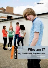  Dominoes: Two: Who am I? Or, the Modern Frankenstein