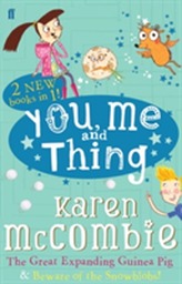  You Me and Thing: The Great Expanding Guinea Pig & Beware of the Snowblobs!