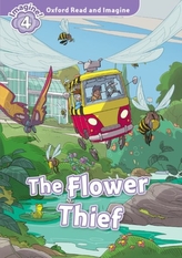  Oxford Read and Imagine: Level 4: The Flower Thief