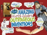  Totally Amazing Facts About Outrageous Inventions