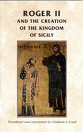  Roger II and the Creation of the Kingdom of Sicily