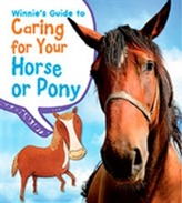  Winnie's Guide to Caring for Your Horse or Pony