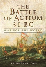 The Battle of Actium 31 B.C.