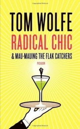  RADICAL CHIC AND MAU-MAUING THE FLAK CAS
