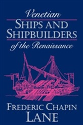  Venetian Ships and Shipbuilders of the Renaissance