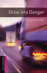  Oxford Bookworms Library: Starter Level:: Drive into Danger