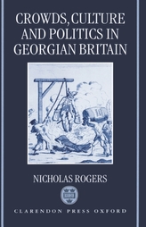  Crowds, Culture, and Politics in Georgian Britain