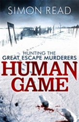  Human Game: Hunting the Great Escape Murderers