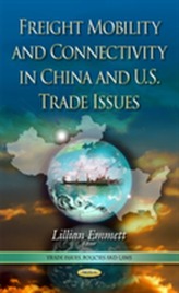  Freight Mobility and Connectivity in China and U.S. Trade Issues