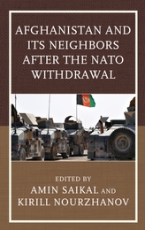  Afghanistan and Its Neighbors after the NATO Withdrawal