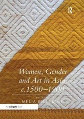  Women, Gender and Art in Asia, c. 1500-1900