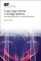  Fuzzy Logic Control in Energy Systems with design applications in MATLAB (R)/Simulink (R)