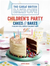  Great British Bake Off: Children's Party Cakes & Bakes
