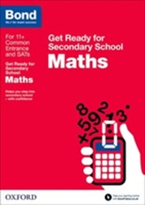  Bond 11+: Maths: Get Ready for Secondary School