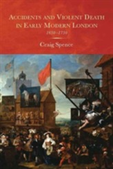  Accidents and Violent Death in Early Modern London