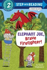  Elephant Joe, Brave Firefighter! Step Into Reading Comic Reader