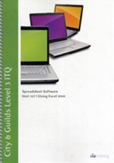  City & Guilds Level 3 ITQ - Unit 327 - Spreadsheet Software Using Microsoft Excel 2010
