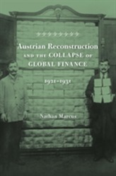  Austrian Reconstruction and the Collapse of Global Finance, 1921 1931