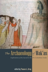The Archaeology of Wak'as