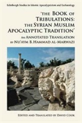  'The Book of Tribulations: the Syrian Muslim Apocalyptic Tradition'