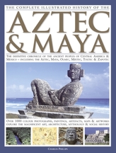  Complete Illustrated History of the Aztec & Maya