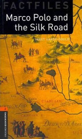  Oxford Bookworms Library Factfiles: Level 2: Marco Polo and the Silk Road