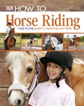  How To...Horse Riding