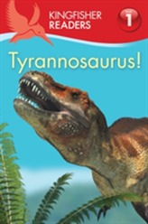  Kingfisher Readers: Tyrannosaurus!