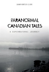  Paranormal Canadian Tales