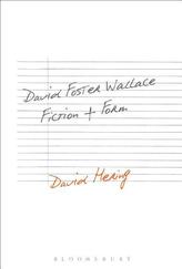  David Foster Wallace: Fiction and Form