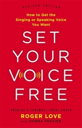  Set Your Voice Free (Expanded Edition)