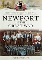  Newport in the Great War