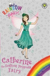  Rainbow Magic: Catherine the Fashion Princess Fairy