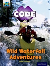  Project X CODE Extra: Orange Book Band, Oxford Level 6: Fiendish Falls: Wild Waterfall Adventures