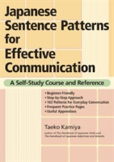  Japanese Sentence Patterns For Effective Communication: A Self-study Course And Reference