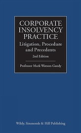  Corporate Insolvency Practice: Litigation, Procedure and Precedents