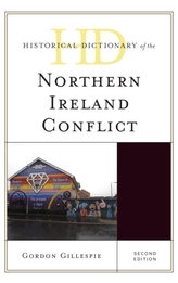  Historical Dictionary of the Northern Ireland Conflict